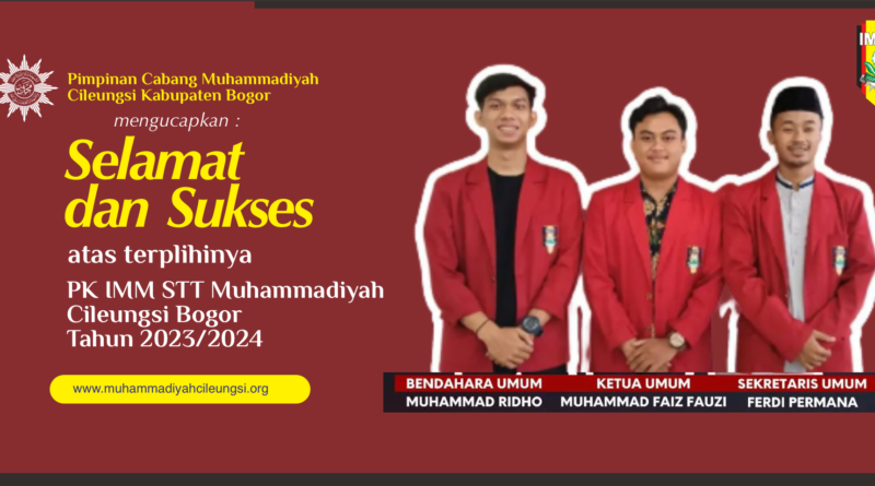 Selamat dan Sukses Atas Terpilihnya PK IMM STT Muhammadiyah Cileungsi Tahun 2023